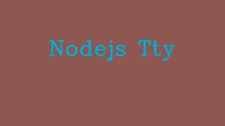 Nodejs TTY && NoTalk