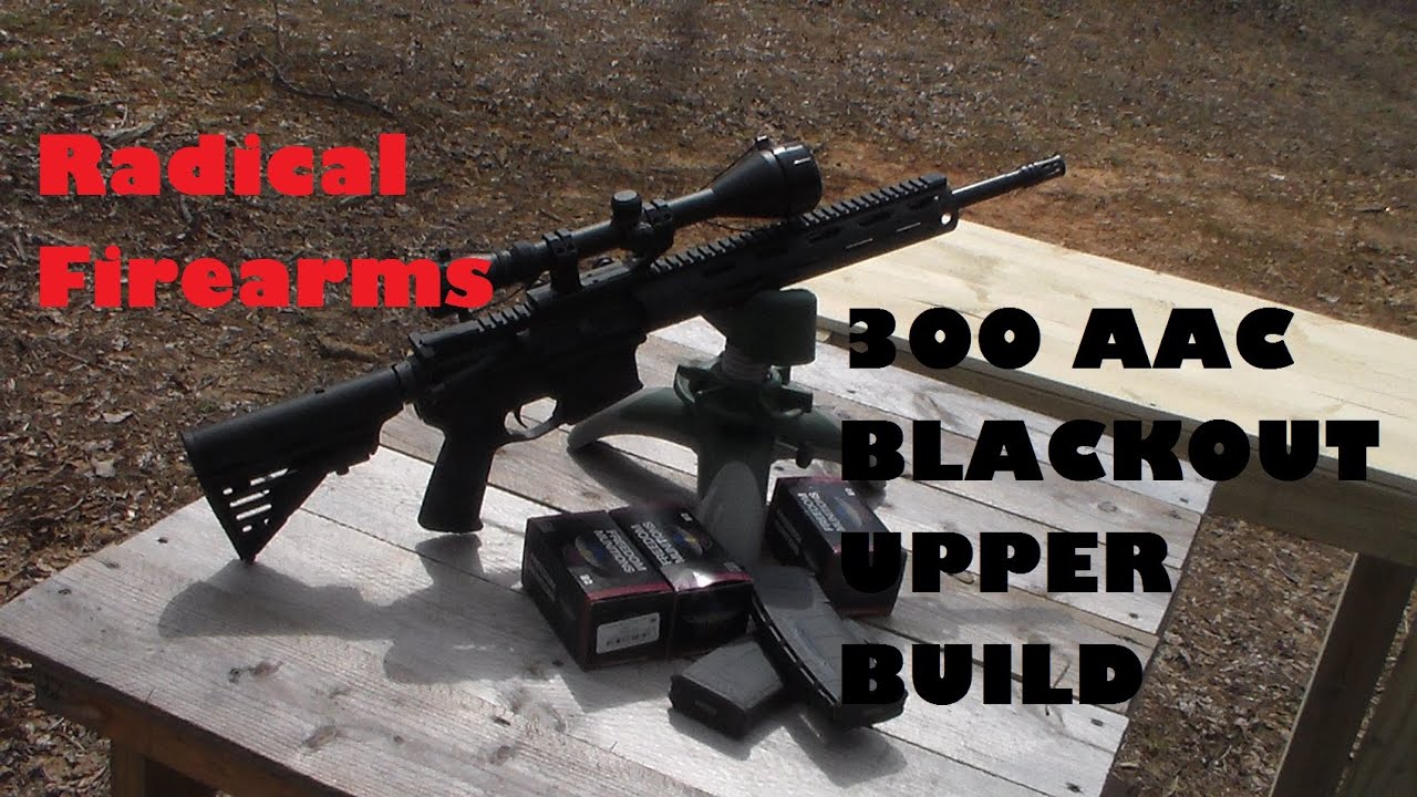 Range review and shooting the Radical Firearms 300 AAC Blackout AR15 build....