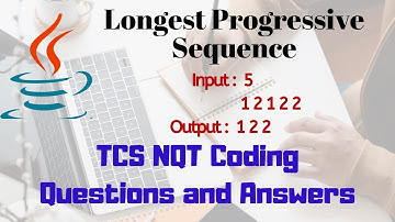 Longest Progressive Sequence | TCS NQT coding problem (Solved)