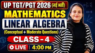 UP TGT/PGT 2026|Linear Algebra|Practice Set(Concept Based Questions)||By Annu Mam