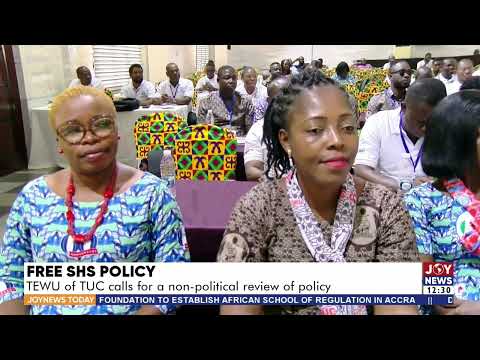 Free SHS Policy: TEWU of TUC calls for a non-political review of policy