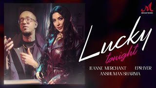 Lucky Tonight  | Jeanne Merchant | Epr Iyer | Merchant Records | New English Song Rap 2024