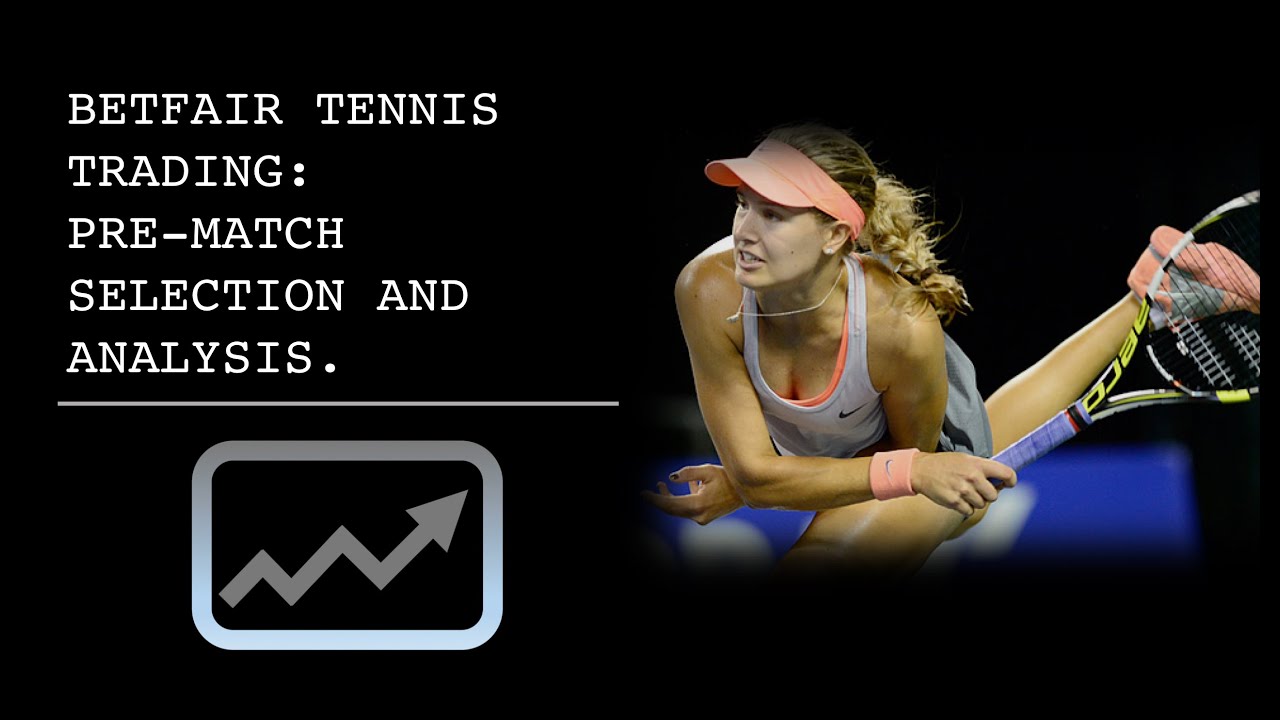 Betfair Tennis Trading Pre-Match Analysis For Selecting The Most Profitable Trading Matches