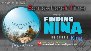 KING'S STORY | Finding Nina | SIT 36