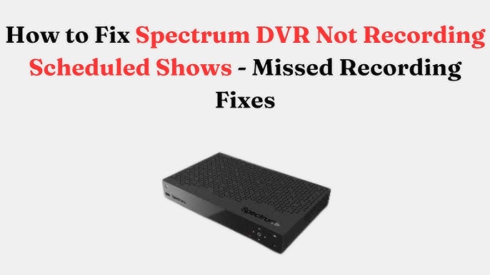 Spectrum Dvr Not Working: Quick Fixes to Restore Your Service Fast