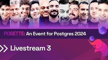 Trailer for Livestream 3 of POSETTE: An Event for Postgres 2024