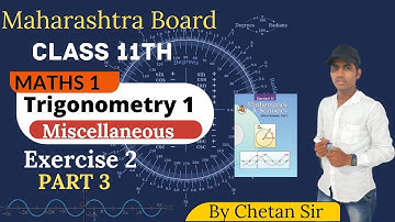 Trigonometry 1 Miscellaneous Exercise 2 Part 3 Class 11 Maths 1 Maharashtra Board New syllabus all Q