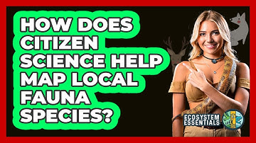 How Does Citizen Science Help Map Local Fauna Species? - Ecosystem Essentials