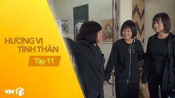 Hương vị tình thân tập 11 | Bố vừa mất, Nam đã bị 