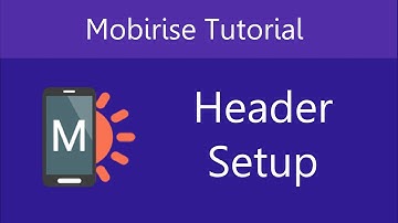 Mobirise Header Setup | Video 3 of 27