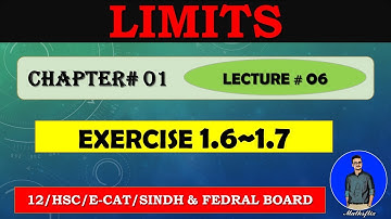 SECOND YEAR MATHS: CHAPTER # 01 | LIMITS | EXERCISE 1.6 ~1.7 |~ LECTURE 06