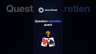 Entretien Quant Trader chez Jane Street : Pouvez-vous résoudre ce Brainteaser ?