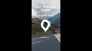 Get to know Scenic - a quick tour
