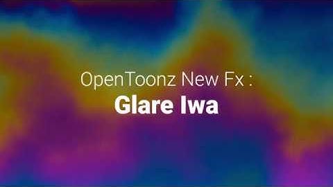 OpenToonz New Fx: Glare Iwa