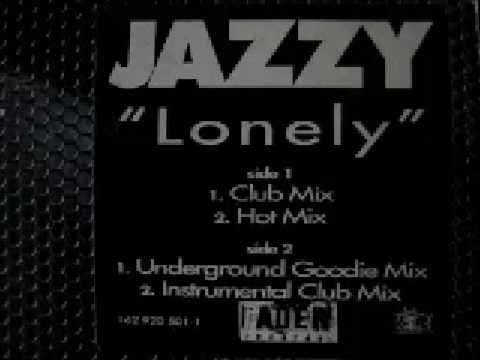 Jazzy - Lonely (Underground Goodie Mix)