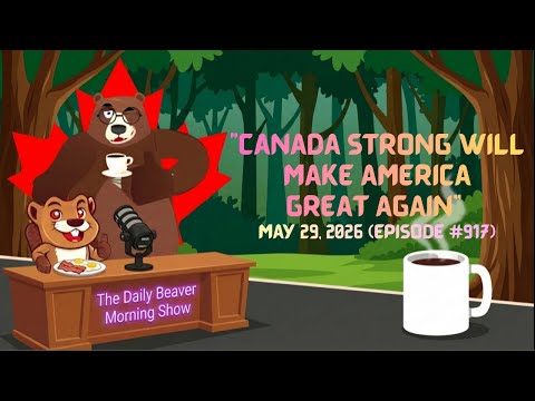 "Canada Strong Will Make America Great Again" (BONUS: Breaking News on Iran) — Daily Beaver Show