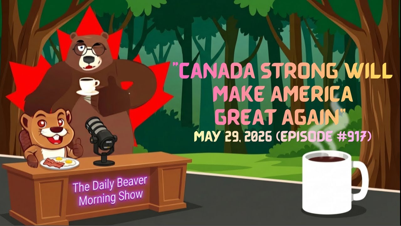 "Canada Strong Will Make America Great Again" — The Daily Beaver Morning Show
