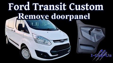 Ford Transit Custom, doorpanel removal - tutorial