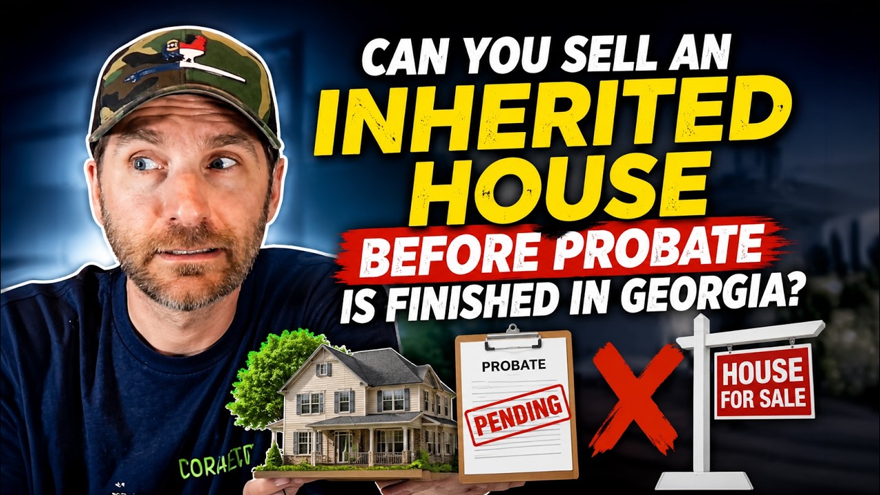 Can You Sell an Inherited House Before Probate Is Finished in Georgia?