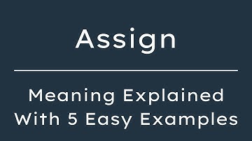 Assign Meaning in English With 5 Example Sentences, Assign Meaning in English