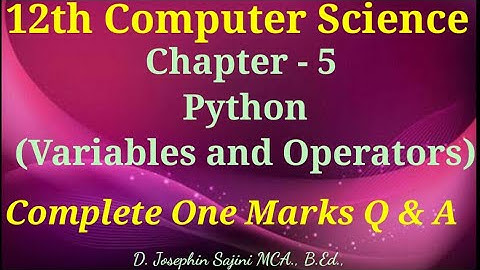 12th computer science | chapter 5 | python variable and operators | complete one Mark Q & A
