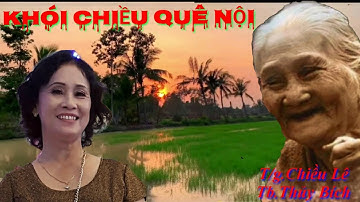 Vọng cổ . KHÓI CHIỀU QUÊ NỘI .T/g Chiều Lê ( Nguyễn Thành Nhơn ) Thủy Bích .Tb