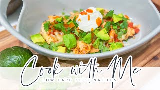 COOK WITH ME // LOW CARB KETO FRIENDLY NACHOS // LOW CARB KETO DIET // CHARLOTTE GROVE FARMHOUSE