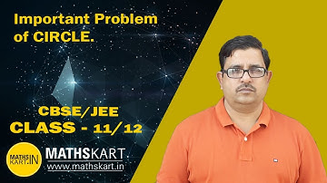 Important Problem of CIRCLE | Circle Class-11 CBSE/JEE Maths