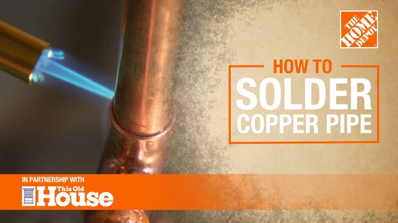 How To Solder Copper Pipes - The Home Depot