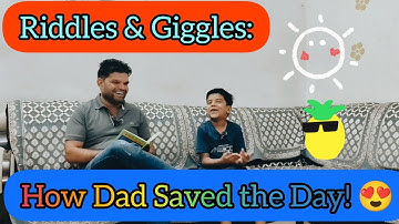 Riddles & Giggles: How Dad Saved the Day! 😍 Epic Riddle Challenge: Fun with Dad and Son! 