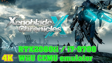 Xenoblade Chronicles X / WiiU emu CEMU / RTX2080ti i7-9700