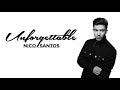 Nico Santos - Unforgettable (Lyrics)