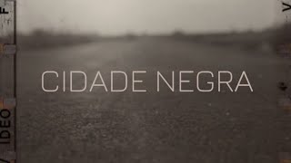 Cidade Negra - A Estrada (Letra) ᵃᑭ