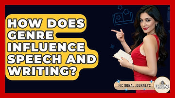 How Does Genre Influence Speech And Writing? - Fictional Journeys