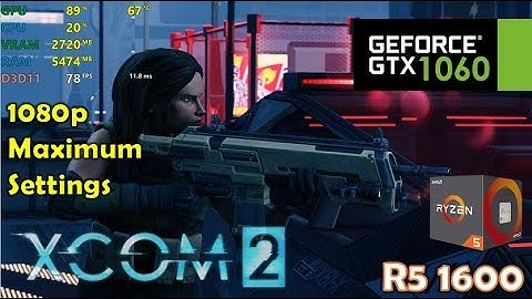GTX 1060 | XCOM 2 ❗️ Ryzen 5 1600 ❗️ 1080p Maximum Settings