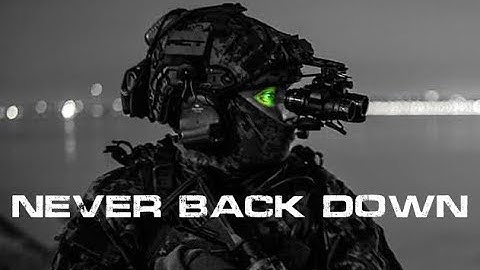 Military Motivation • "NEVER BACK DOWN"