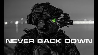 Military Motivation • "NEVER BACK DOWN"