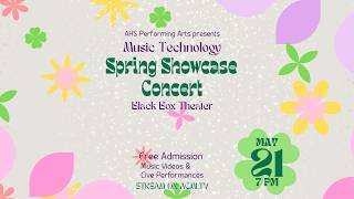 Arlington High School Music Tech Spring Showcase - May 21st, 2026