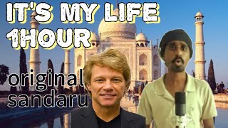 it's my life india version 1 hour ( original sandaru )