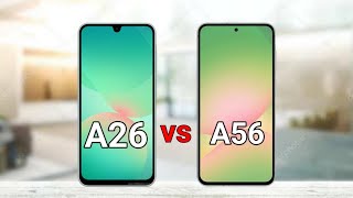 Samsung A26 vs Samsung A56