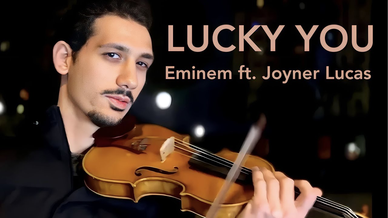 Eminem   Lucky You ft Joyner Lucas violin cover by Narek Kelian