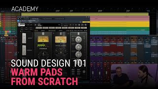 Sound Design 101: Warm Pads from Scratch