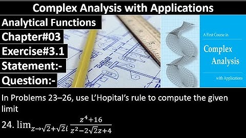 Complex Analysis and Applications | Exercise#3.1 | Question No#24 | Dennis G. Zill