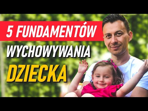 Wideo: 5 Zasad Wychowywania Szczęśliwego Dziecka