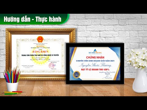 Video Hướng dẫn thiết kế giấy khen, bằng khen, chứng nhận... - youtube