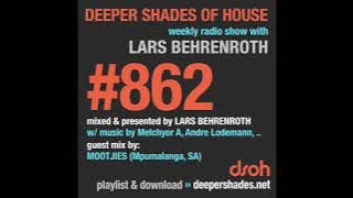 Deeper Shades Of House #862 w/ exclusive guest mix by MOOTJIES - FULL SHOW
