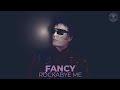 Fancy - Rockabye Me