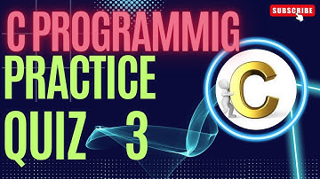 C programming Quiz 3||C Programming Multiple Questions and answers||  C Programming MCQ for Practice