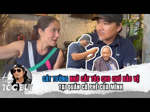Nghệ sĩ Cát Tường nhờ Sỹ Hồ cắt tóc cho chú bảo vệ có hoàn cảnh khó khăn | Tiệm Tóc Bụi