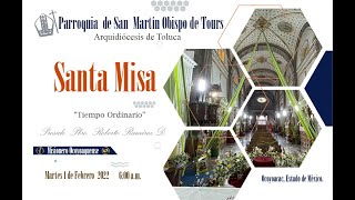 Misa del martes 1 de Febrero de 2022.  6:00 a.m. “Por el nuevo Arzobispo de Toluca”